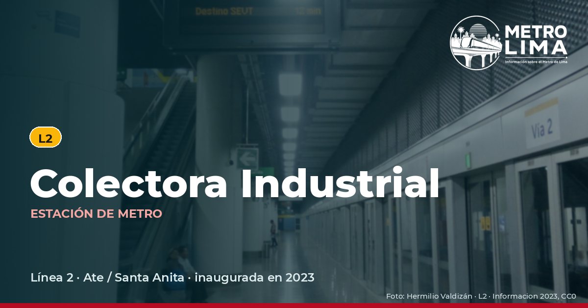 Estación Colectora Industrial del Metro de Lima