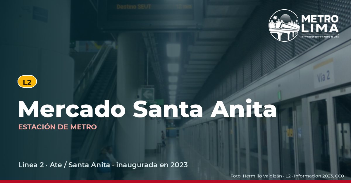 Estación Mercado Santa Anita del Metro de Lima