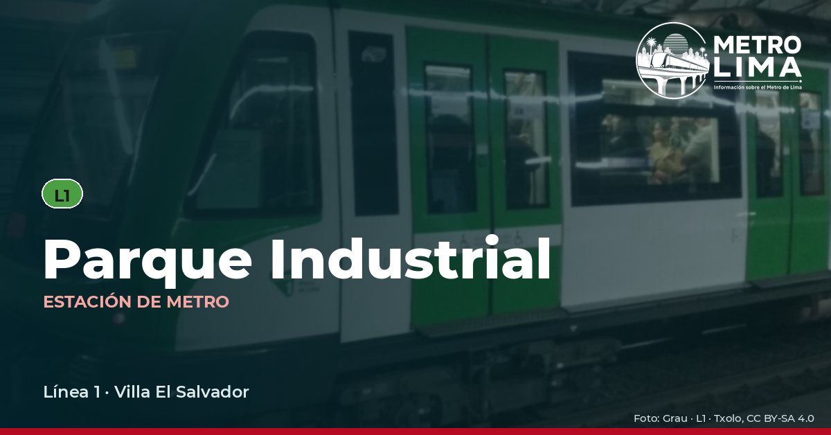Estación Parque Industrial del Metro de Lima
