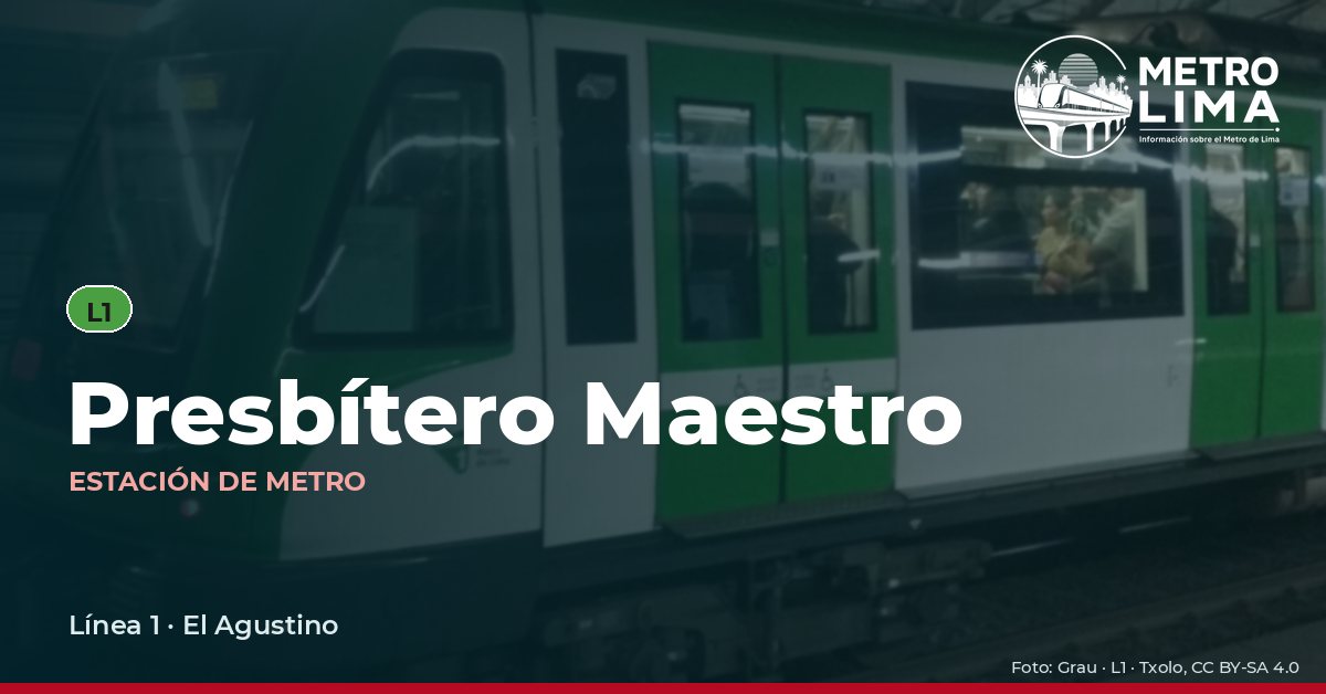 Estación Presbítero Maestro del Metro de Lima