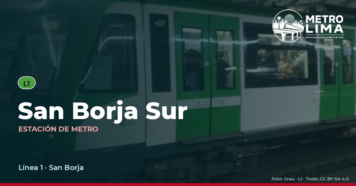 Estación San Borja Sur del Metro de Lima