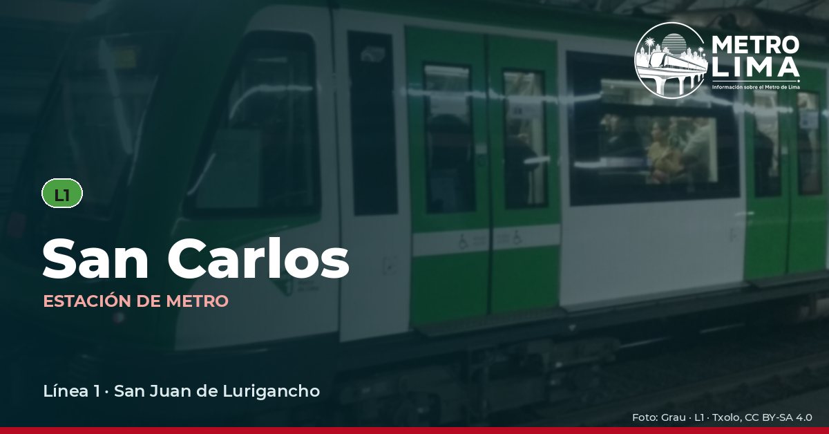 Estación San Carlos del Metro de Lima